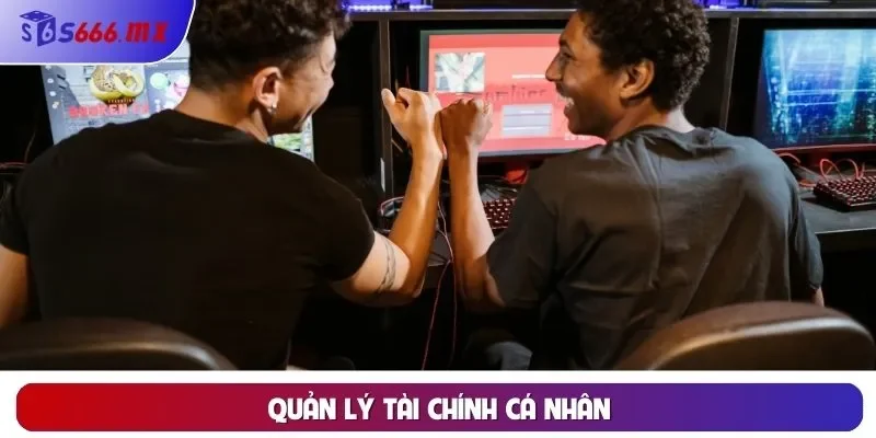 Chơi Có Trách Nhiệm Quản lý tài chính cá nhân